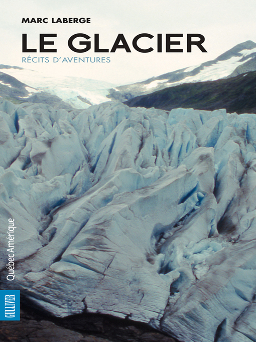Title details for Le Glacier by Marc Laberge - Available